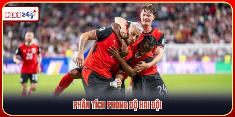 Đánh giá màn trình diễn gần đây của hai đội tuyển 